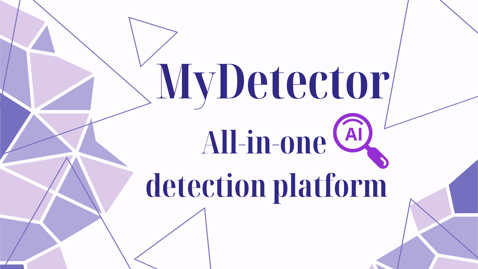 MyDetector：All-in-one detection platform