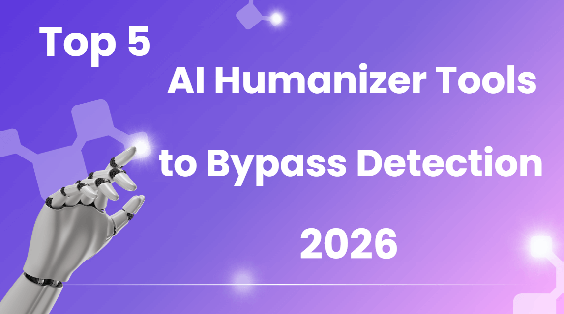 Top 5 AI Humanizer Tools to Bypass Detection 2026