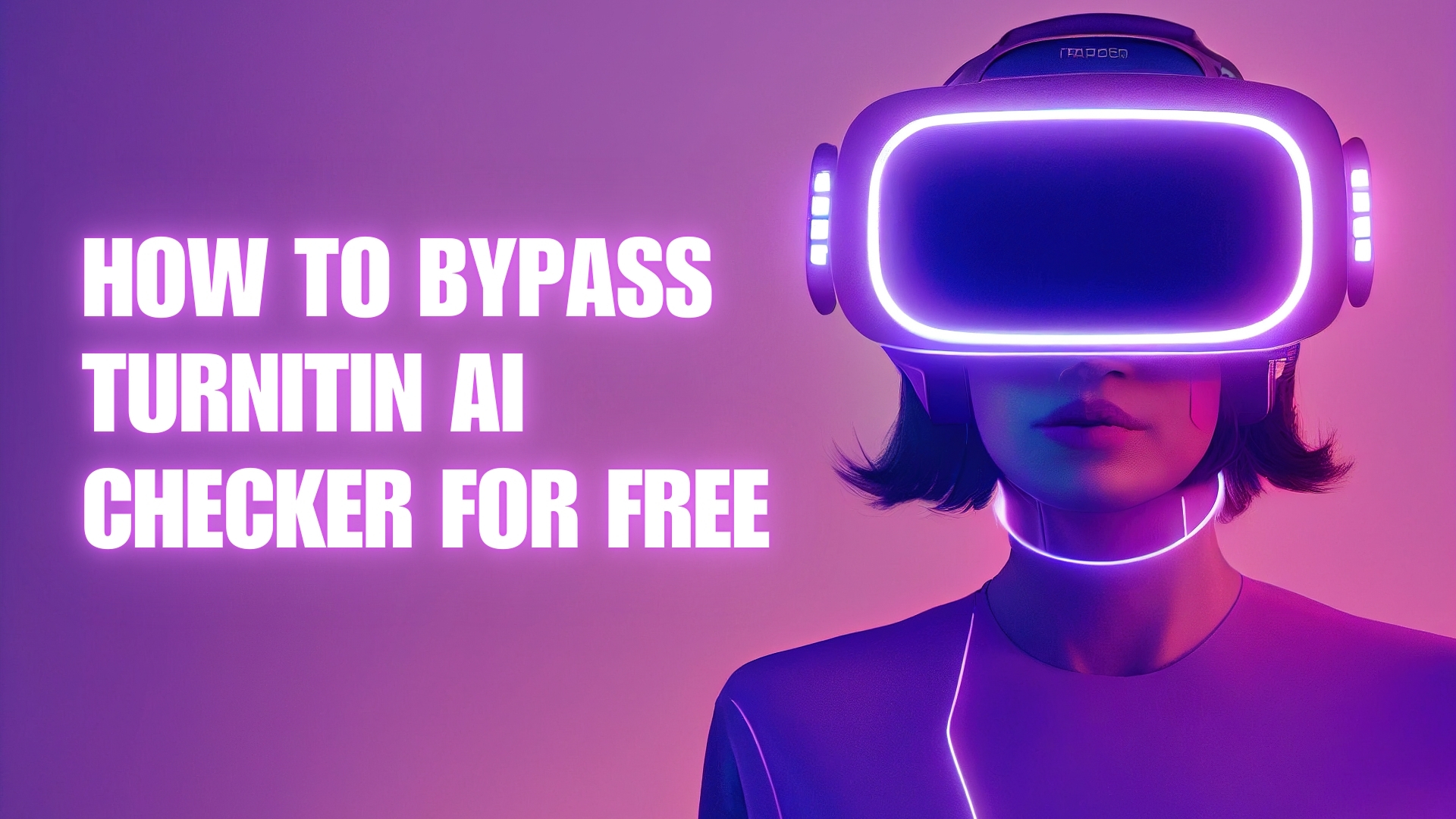 How to Bypass Turnitin AI Checker For Free